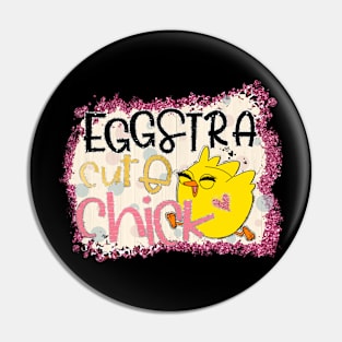 Eggstra Cute Chick Extra Cute Easter Pin