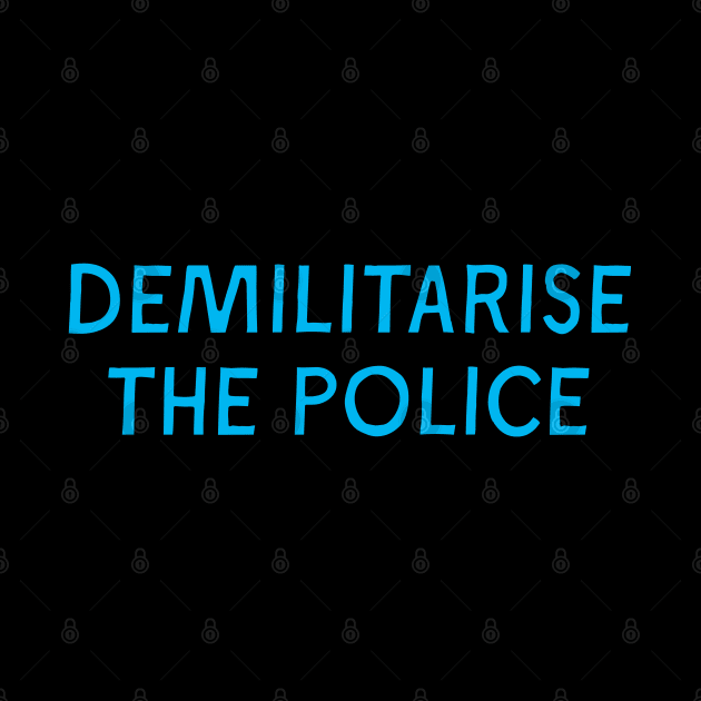 Demilitarise The Police by Football from the Left