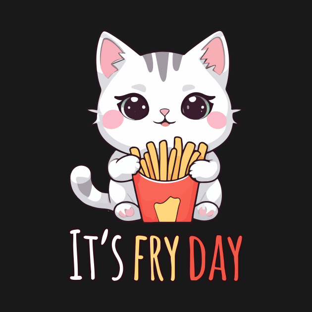 Kawaii Cat Enjoying French Fries - It's Fry Day by Rishirt