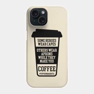 Hero Barista Phone Case