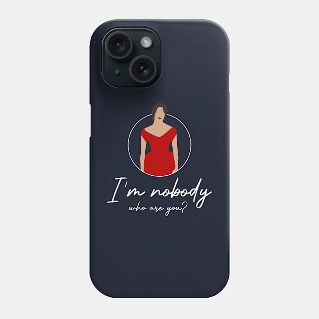 Emily Dickinson Poem Quote I'm nobody Phone Case by MairlaStore