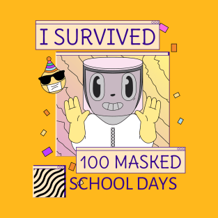 I survived 100 masked school days T-Shirt