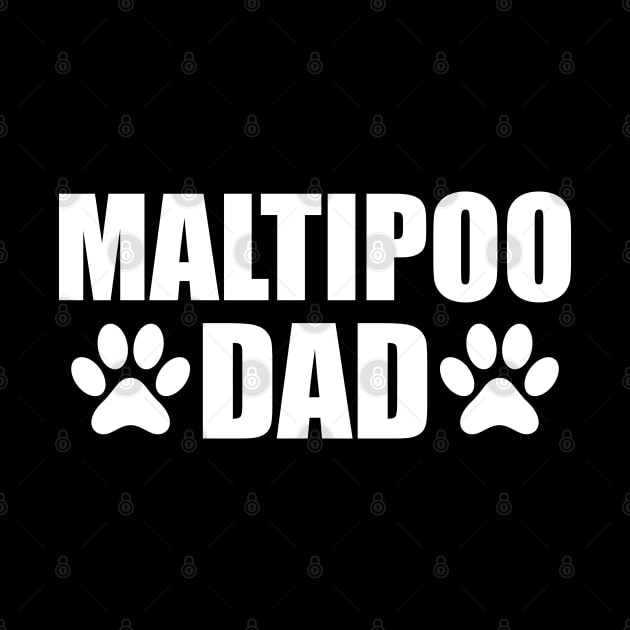 Maltipoo Dad - Maltipo dog dad by KC Happy Shop