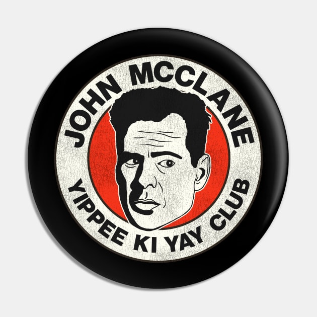 John McClane Yippee Ki Yay Club Pin by darklordpug