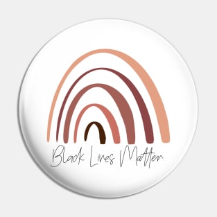 BLACK LIVES MATTER BLACK BROWN SKIN TONES MELANIN RAINBOW Pin