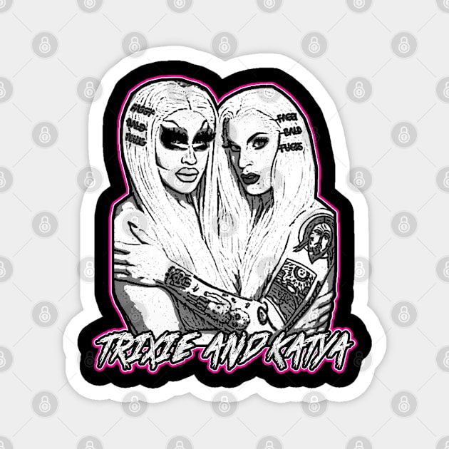 Black Metal Trixie And Katya Magnet by Manut WongTuo