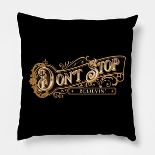 Don't Stop Believin' Pillow