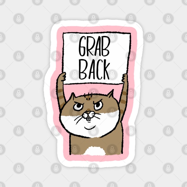 Grab Back Cat Protests Magnet by BadDesignCo