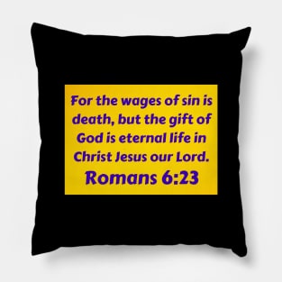 Bible Verse Romans 6:23 Pillow