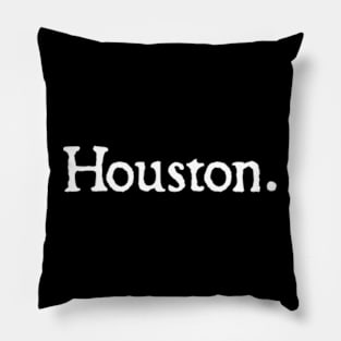 Houston. Pillow