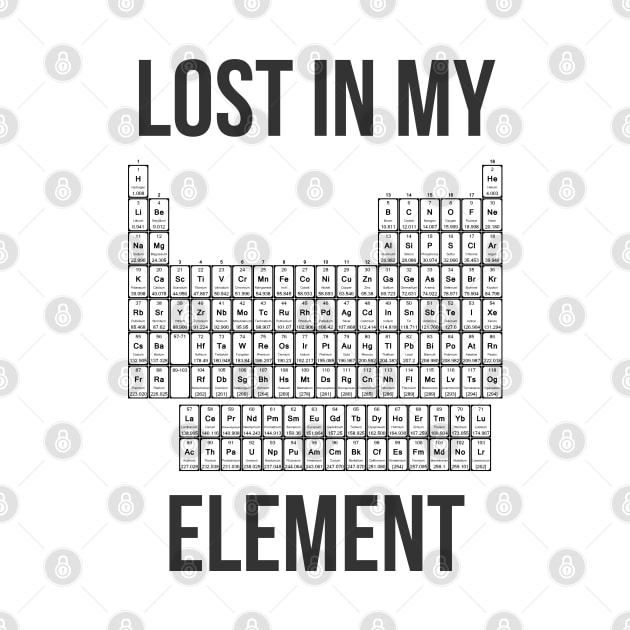 Lost In My Element Periodic Table Chemical Elements by LegitHooligan