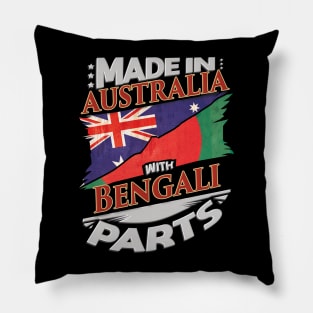 Made In Australia With Bengali Parts - Gift for Bengali From Bangladesh Pillow