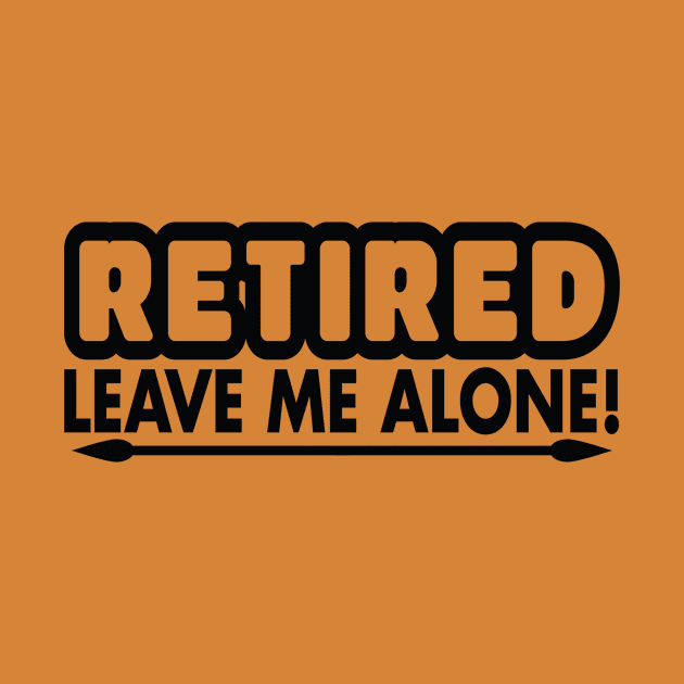 Retired - Leave me alone by Urshrt