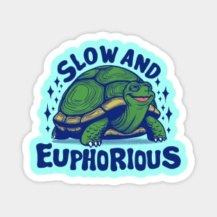 Slow and Euphorious Funny Euphoric Turtle Smiling Magnet