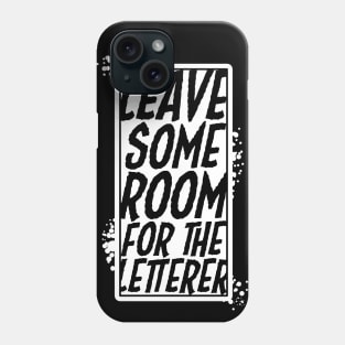 Leave Some Room for the Letterer! *Light* Phone Case