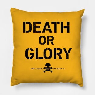Death or Glory Pillow