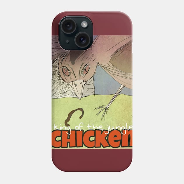 Chicken the King Phone Case by ArtsyPieces