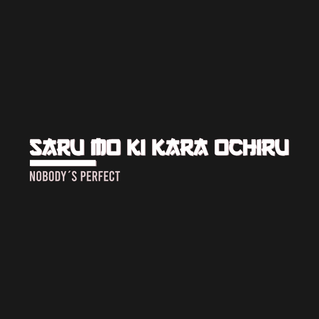 saru mo ki kara ochiru Nobodys Perfect by vpdesigns