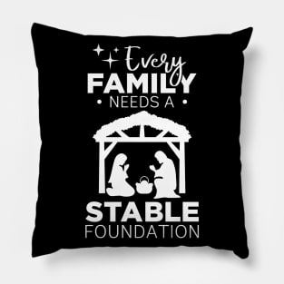 Christian Gift Tee Every Family Needs A Stable Foundation Pillow