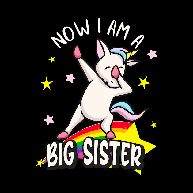 Now I'm A Big Sister Dabbing Unicorn Girls by Foxxy Merch