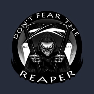 DON'T FEAR THE REAPER T-Shirt