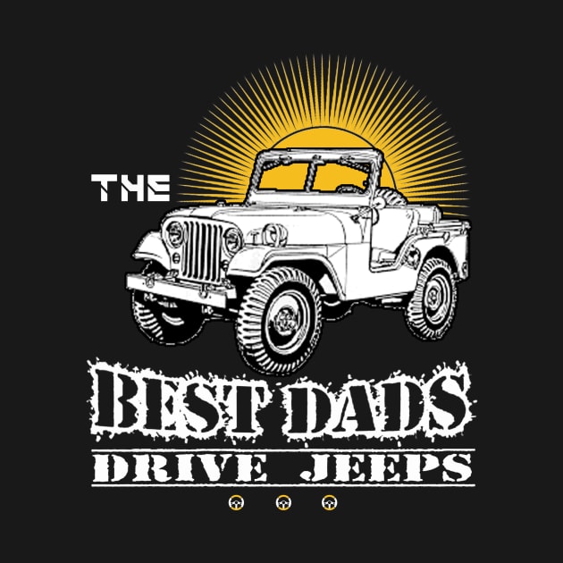 The Best Dads Drive Jeeps Father's Day Gift Papa Jeep by Oska Like