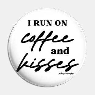 Run on Coffee and Kisses © GraphicLoveShop Pin