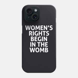 Women S Rights Begin In The Womb Wife Phone Case