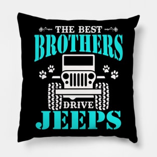 The Best Brothers Drive Jeeps Cute Dog Paws Father's Day Gift Jeep Brother Jeep Men Jeep Lover Jeep Kid Jeep Father Jeeps Pillow