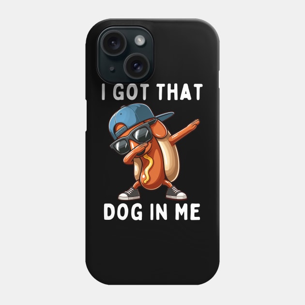 I Got That Dog In Me Phone Case by Etopix