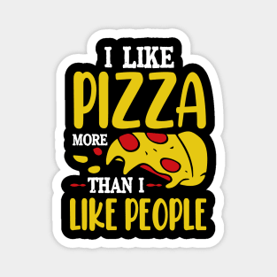 I Like Pizza More than I Like Pizza Magnet