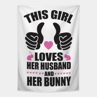 This girl loves her husband and bunny Tapestry