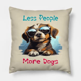 Less People More Dogs Pillow