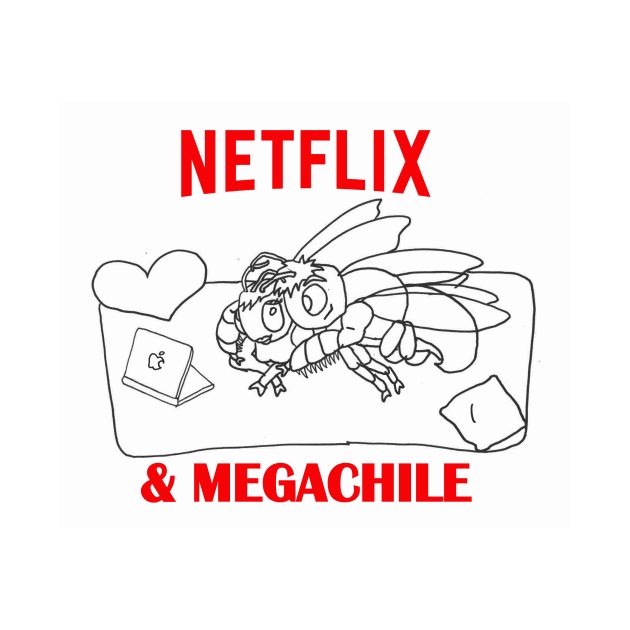 Netflix & Megachile by BeeBabette