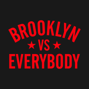 Brooklyn Vs Everybody T-Shirt