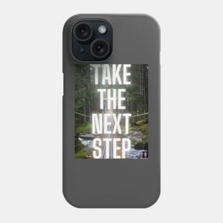Take The Next Step Motivational Art Design Phone Case
