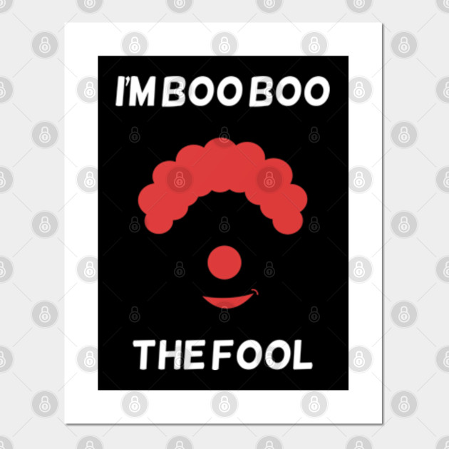 pics Boo Boo The Fool Clown i m boo boo the fool