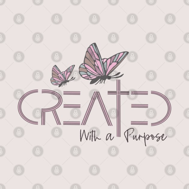 Created With a Purpose - Bible Verse by Mastilo Designs