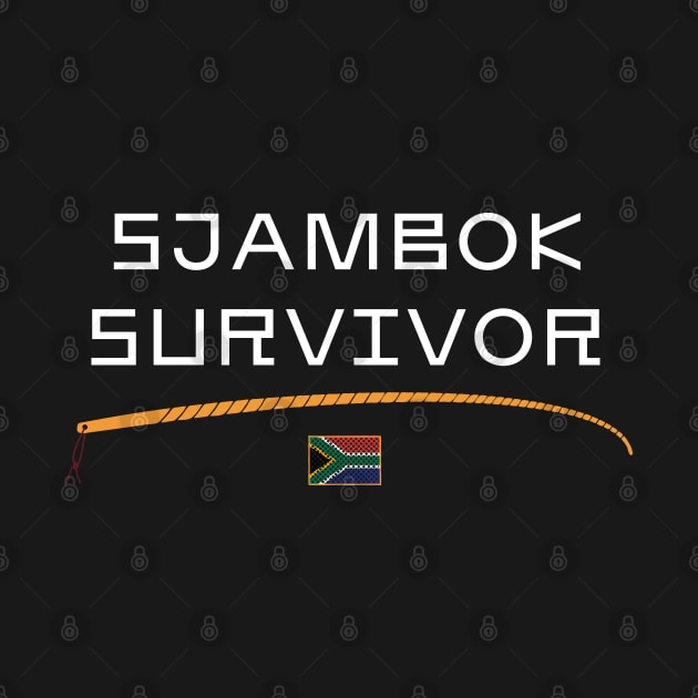 Sjambok Survivor Leather Whip South Africa Childhood Funny by BraaiNinja