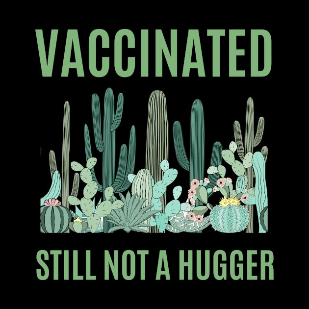 Vaccinated, Still Not a Hugger Introvert Humorous Design by Ensjodesigns