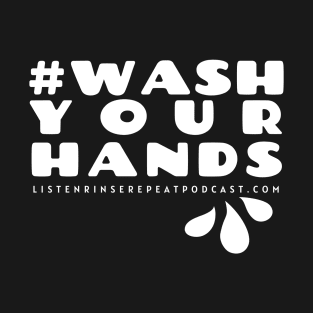 #WashYourHands T-Shirt