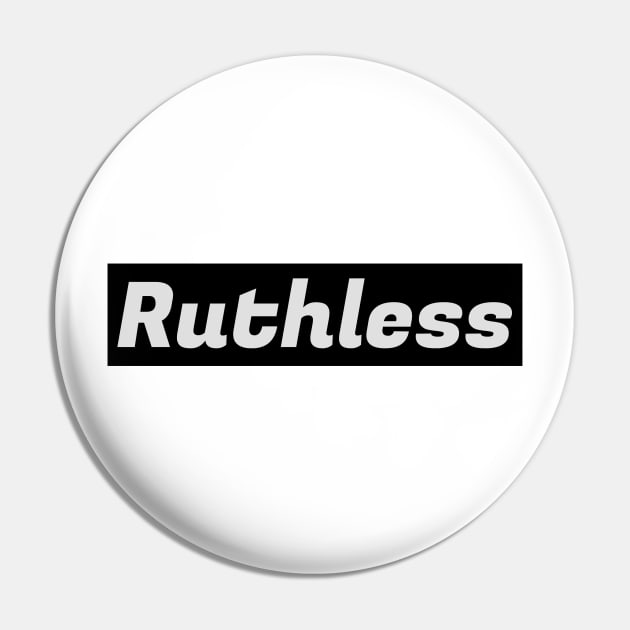 Ruthless (black) Pin by Rezall Revolution