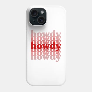 Howdy Phone Case