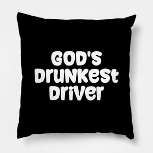 God's Drunkest Driver Meme Pillow