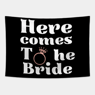 Here comes the bride, future bride, bride to be, engagement wedding, bachelorette party Tapestry