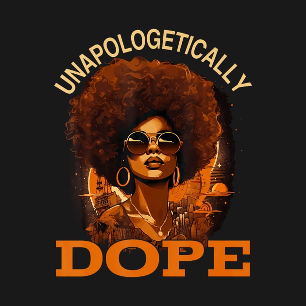 Unapologetically Dope Afro Black Woman by Stewart Cowboy Prints