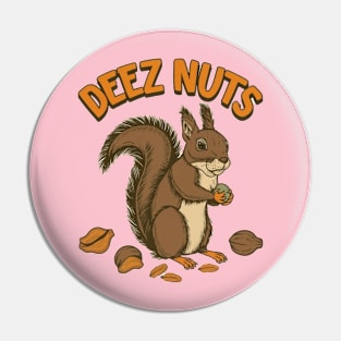 Deez Nuts Pin