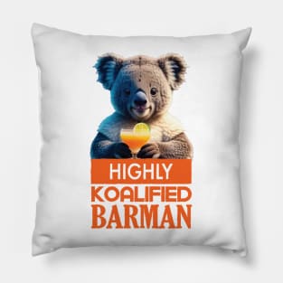 Just a Highly Koalified Barman Koala Pillow