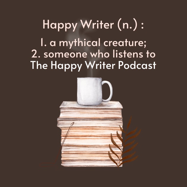 The Definition of a Happy Writer by The Happy Writer