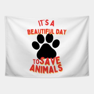 It's a Beautiful Day to Save Animals | Nature | Veterinarian | Vet | Vegetarian | Vegan | Fungitarian Tapestry